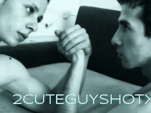 2CUTEGUYSHOTX