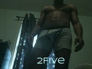 2Five