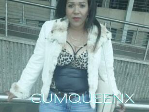 CUMQUEENX