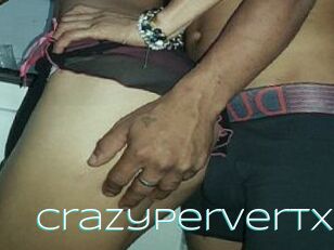 CrazyPervertX