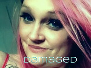 Damaged