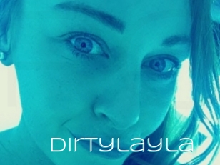 Dirtylayla