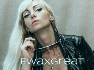 EwaXGreat