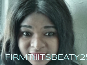 FIRMTIIITSBEATY25