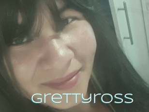 Grettyross