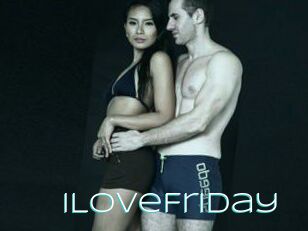 ILoveFriday