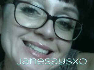 JaneSaysXO