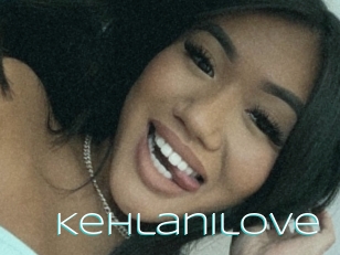 Kehlanilove