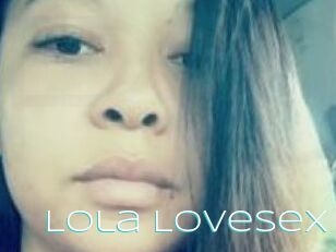 Lola_Lovesex