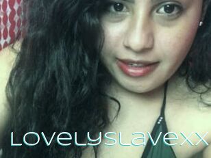 Lovelyslavexxx