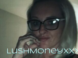 LushMoneyXXX