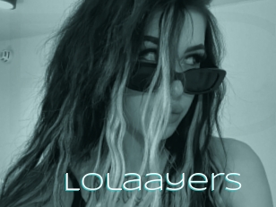 Lolaayers