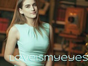 Loveismyeyes