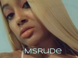 MsRude