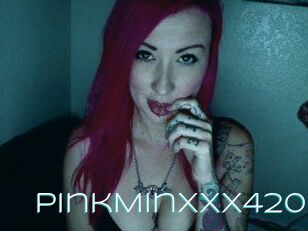 PinkMinxxx420