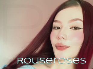 Rouseroses