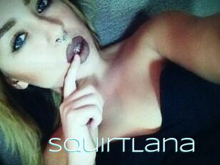 Squirt_Lana