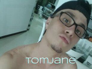 TomJane