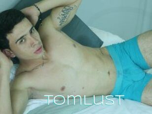 TomLust