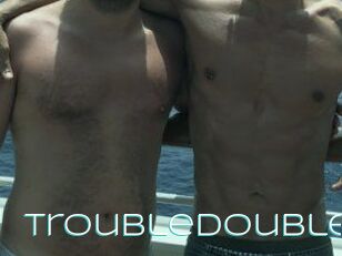 TroubleDouble