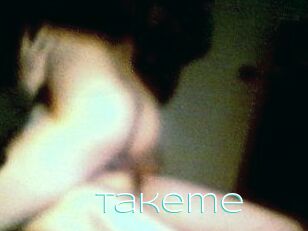 Takeme