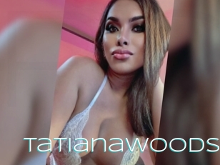 Tatianawoods