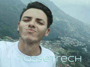 Tossetrech