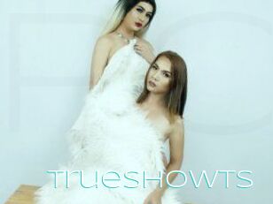 Trueshowts