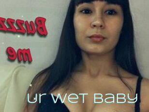 Ur_wet_baby