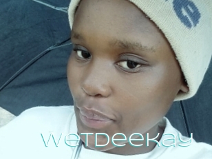 Wetdeekay