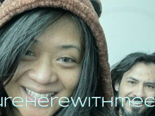 Youreherewithmee