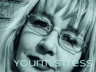 Yourmistress