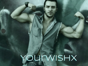 Yourwishx